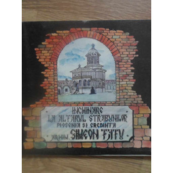 INCHINARE LA ALTARUL STRABUNILOR (CU DEDICATIA AUTORULUI)