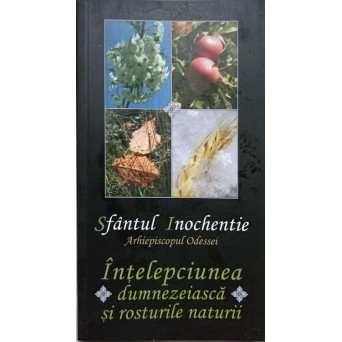 INTELEPCIUNEA DUMNEZEIASCA SI ROSTURILE NATURII