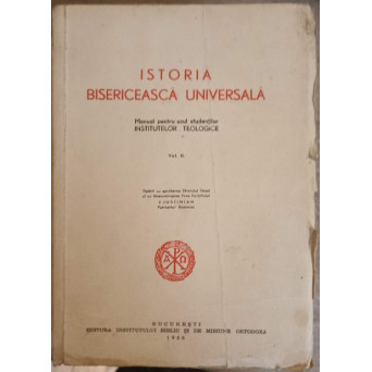 ISTORIA BISERICEASCA UNIVERSALA. MANUAL PENTRU UZUL STUDENTILOR INSTITUTELOR TEOLOGICE VOL.2