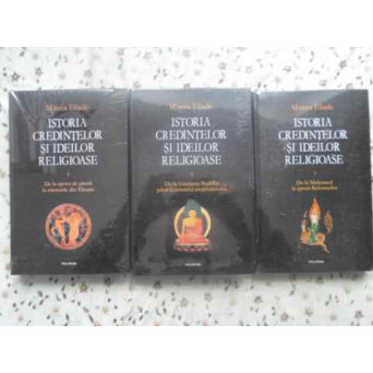 ISTORIA CREDINTELOR SI IDEILOR RELIGIOASE VOL.1-3