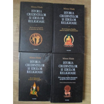 ISTORIA CREDINTELOR SI IDEILOR RELIGIOASE VOL.1-4