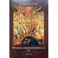 ISTORIA CRESTINISMULUI VOL.II