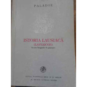 ISTORIA LAUSIACA (LAVSAICON). SCURTE BIOGRAFII DE PUSTNICI