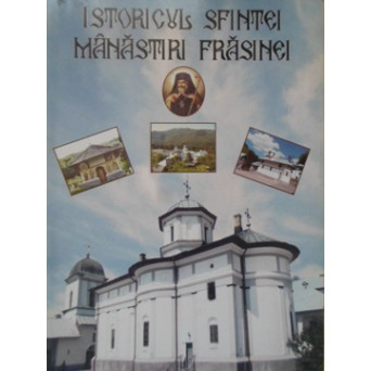ISTORICUL SFINTEI MANASTIRI FRASINEI, CTITORIA SFANTULUI CALINIC