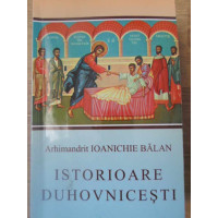 ISTORIOARE DUHOVNICESTI ISTORIOARE DUHOVNICESTI