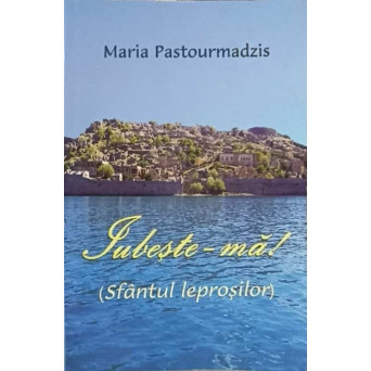 IUBESTE-MA! (SFANTUL LEPROSILOR)