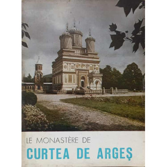 LE MONASTERE DE CURTEA DE ARGES