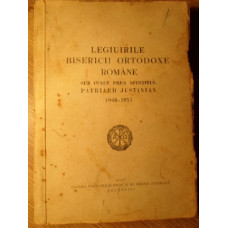 LEGIUIRILE BISERICII ORTODOXE ROMANE SUB INALT PREA SFINTITUL PATRIARH JUSTINIAN 1948-1953
