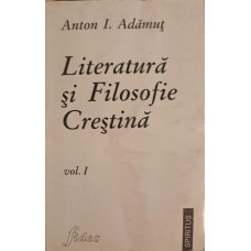 LITERATURA SI FILOSOFIE CRESTINA VOL.1