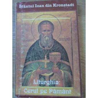 LITURGHIA: CERUL PE PAMANT