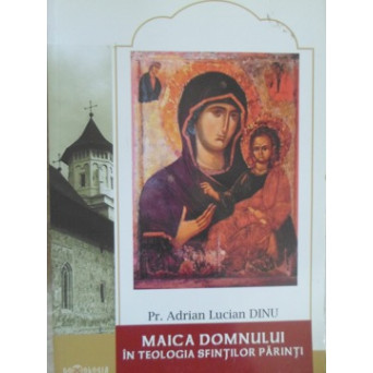 MAICA DOMNULUI IN TEOLOGIA SFINTILOR PARINTI