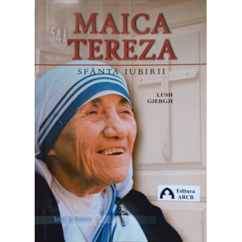 MAICA TEREZA SFANTA IUBIRII