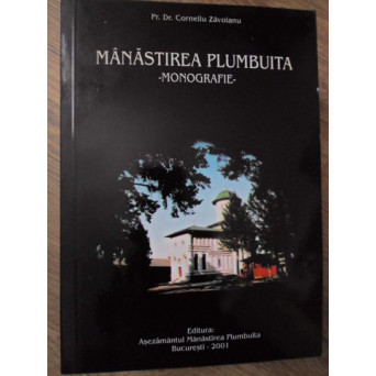 MANASTIREA PLUMBUITA. MONOGRAFIE
