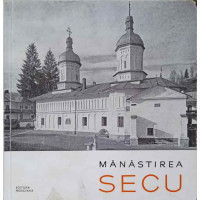 MANASTIREA SECU MANASTIREA SECU