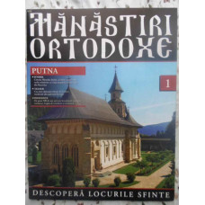 MANASTIRI ORTODOXE VOL.1 PUTNA