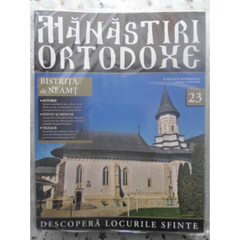 MANASTIRI ORTODOXE VOL.23 BISTRITA DE NEAMT