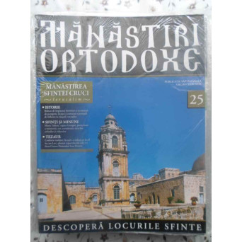 MANASTIRI ORTODOXE VOL.25 MANASTIREA SFINTEI CRUCI IERUSALIM