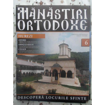 MANASTIRI ORTODOXE VOL.6 HUREZI