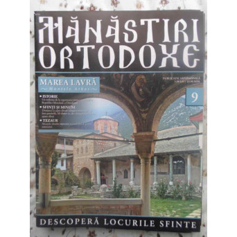 MANASTIRI ORTODOXE VOL.9 MAREA LAVRA MUNTELE ATHOS