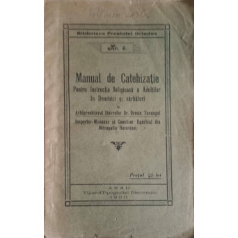 MANUAL DE CATEHIZATIE PENTRU INSTRUCTIA RELIGIOASA A ADUlTILOR IN DUMINICI SI SARBATORI