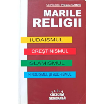 MARILE RELIGII: IUDAISMUL, CRESTINISMUL, ISLAMISMUL, HIDUISMUL SI BUDHISMUL
