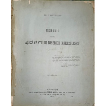 MEMORIU ASUPRA ASEZAMANTULUI BISERICII KRETZULESCU