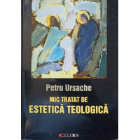MIC TRATAT DE ESTETICA TEOLOGICA MIC TRATAT DE ESTETICA TEOLOGICA