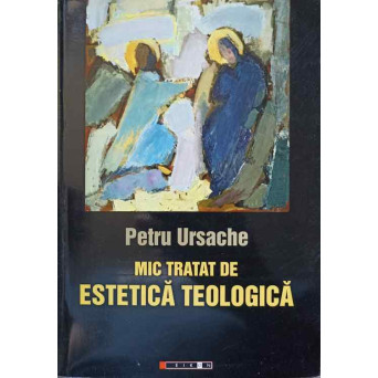 MIC TRATAT DE ESTETICA TEOLOGICA