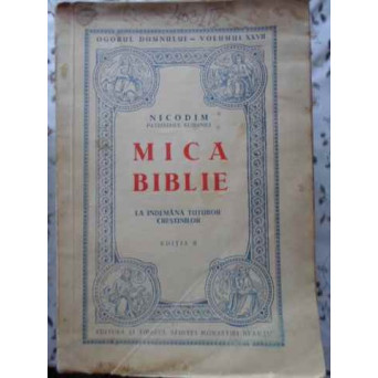 MICA BIBLIE LA INDEMANA TUTUROR CRESTINILOR EDITIA II