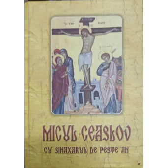 MICUL CEASLOV, CU SINAXARUL DE PESTE AN