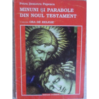 MINUNI SI PARABOLE DIN NOUL TESTAMENT
