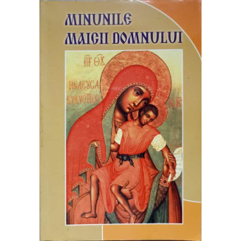 MINUNILE MAICII DOMNULUI