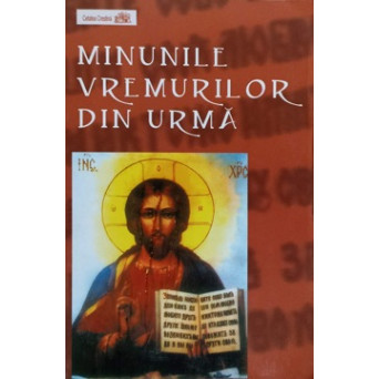 MINUNILE VREMURILOR DIN URMA