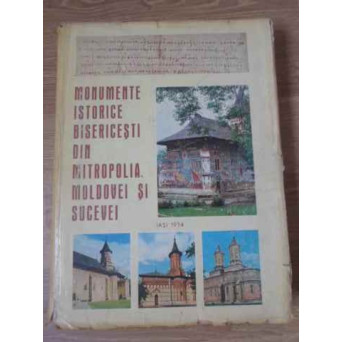 MONUMENTE ISTORICE BISERICESTI DIN MITROPOLIA MOLDOVEI SI SUCEVEI