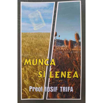 MUNCA SI LENEA VAZUTE IN LUMINA EVANGHELIEI