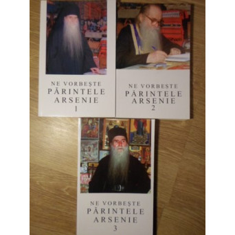 NE VORBESTE PARINTELE ARSENIE VOL.1-3