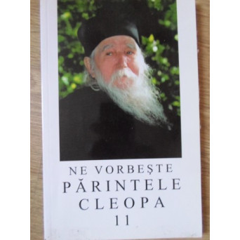 NE VORBESTE PARINTELE CLEOPA 11