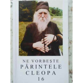 NE VORBESTE PARINTELE CLEOPA 16