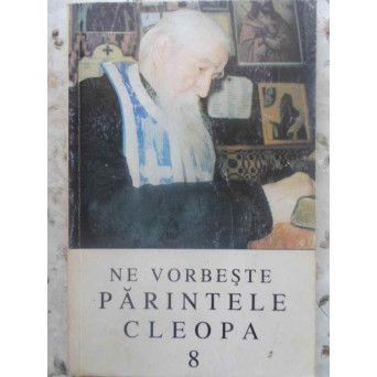 NE VORBESTE PARINTELE CLEOPA 8