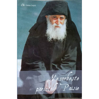 NE VORBESTE PARINTELE PAISIE