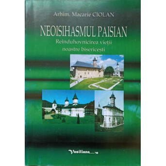 NEOISIHASMUL PAISIAN. REINDUHOVNICIREA VIETII NOASTRE BISERICESTI