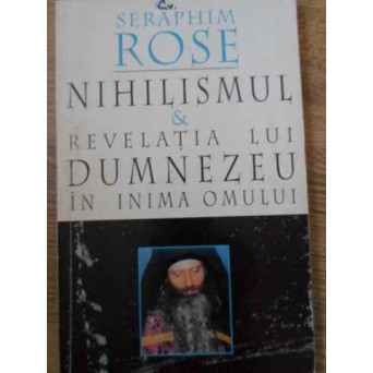 NIHILISMUL & REVELATIA LUI DUMNEZEU IN INIMA OMULUI