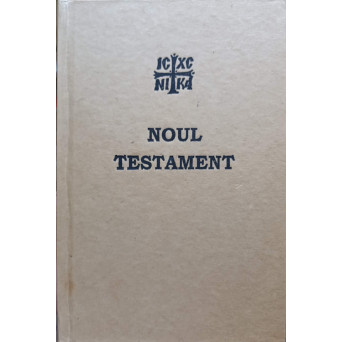 NOUL TESTAMENT AL DOMNULUI SI MANTUITORULUI NOSTRU IISUS HRISTOS