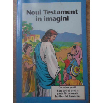 NOUL TESTAMENT IN IMAGINI