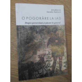 O POGORARE LA IAD. DESPRE PERVERSIUNI SI PACATE IN GENERAL