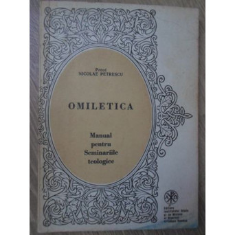 OMILETICA MANUAL PENTRU SEMINARIILE TEOLOGICE
