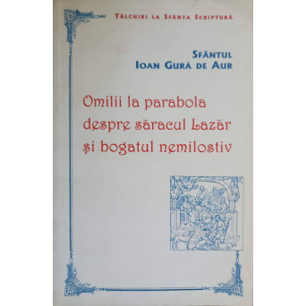 OMILII LA PARABOLA DESPRE SARACUL LAZAR SI BOGATUL NEMILOSTIV