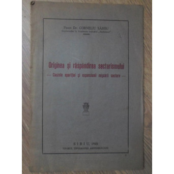 ORIGINEA SI RASPANDIREA SECTARISMULUI. CAUZELE APARITIEI SI EXPANSIUNII MISCARII SECTARE