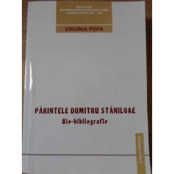 PARINTELE DUMITRU STANILOAE BIO-BIBLIOGRAFIE
