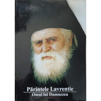 PARINTELE LAVRENTIE. OMUL LUI DUMNEZEU